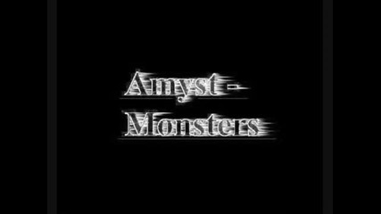 Amyst - Monsters