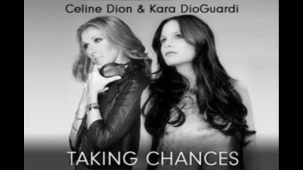 Celine Dion & Kara Dioguardi - Taking Chances
