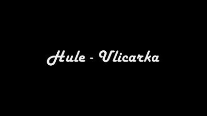 Baladi Ubiec Hule - Ulicarka
