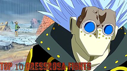 One Piece Top 10 Dressrosa Fights Amv ♪♫♪