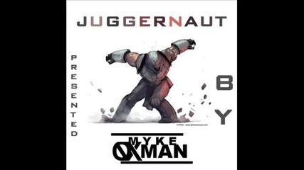 Myke Oxman - Juggernaut (original Mix)