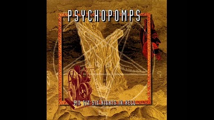 Psychopomps - Satan Lives Within Me