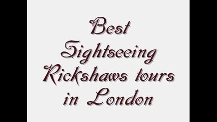 Best Sightseeing Rickshaws tours in London