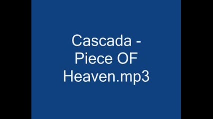 Cascada - Piece Of Heaven.mp3