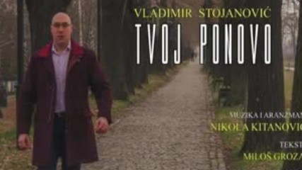 Vladimir Stojanovic-tvoj Ponovo