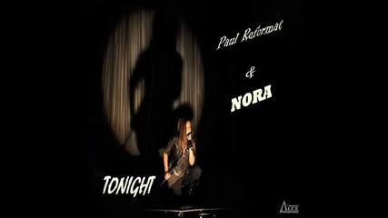 Paul Reformat & Nora - Tonight