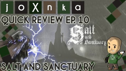 КАКВО Е Salt and Sanctuary? [joXnka Quick Reviews Ep. 10]