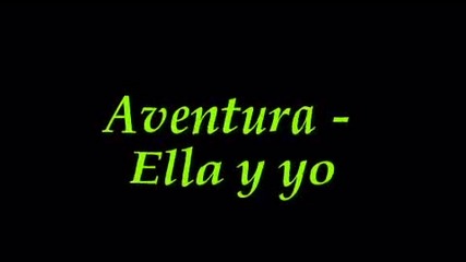 Aventura - Ella y yo
