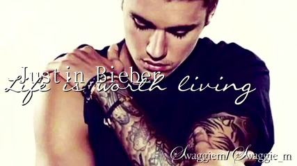 10. Justin Bieber - Life is worth living (audio) + Превод