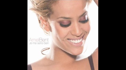 Amel Bent - Nouveau single - Je Me Sens Bien - - Audio 