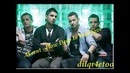 Akcent - How Deep Is Your love 
