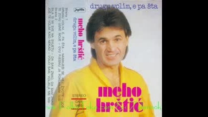 Мехо Хръщич - Йош те зову усне мойе ( 1984год. ) 