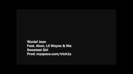 Wyclef Jean Ft. Akon, Lil Wayne - Sweetest