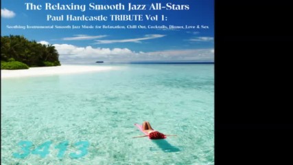 The Relaxing Smooth Jazz All Stars- Paul Hardcastle Tribute Vol 1 2014 full album