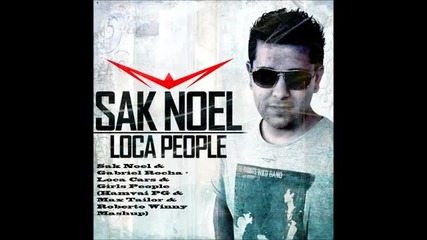 Sak Noel & Gabriel Rocha - Loca Cars & Girls People (hamvai Pg & Max Tailor & Roberto Winny