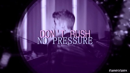 No pressure + Justin