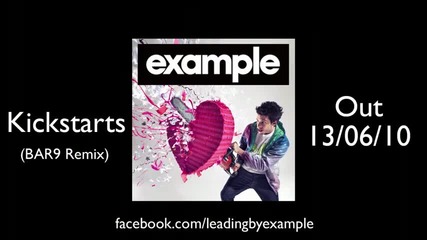 Example - Kickstarts (bar9 Remix) (out June 13th 2010) 