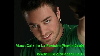 Dj Cilgin Dansci Vs Murat Dalkilic La Fontaine (remix 2o10)