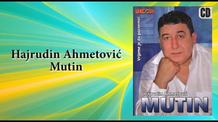 Hajrudin Ahmetovic Mutin - Titanik - (audio 2007)