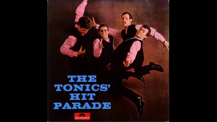 The Tonics - That's How