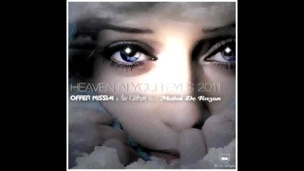 2o12 • Offer Nissim Itay Kalderon ft. Meital De Razon - Heaven In Your Eyes(bromance Remix)