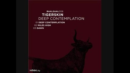 Tigerskin - Dawn