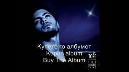 Tose Proeski - Dont Hurt The Ones You Love [the Hardest Thing -