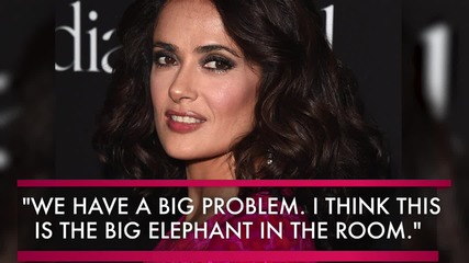 Selma Hayek Says Racism in America is the “Big Elephant in the Room”