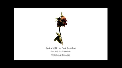 Red Goodbye - God And Girl