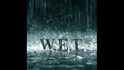 W.e.t. - I`ll Be There