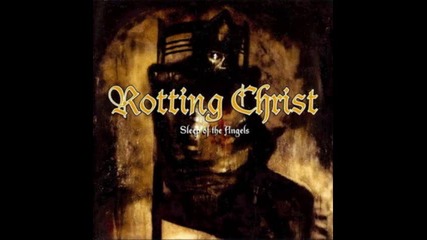 Rotting Christ -1999( Целият албум) Rotting Christ - Sleep Of The Angels