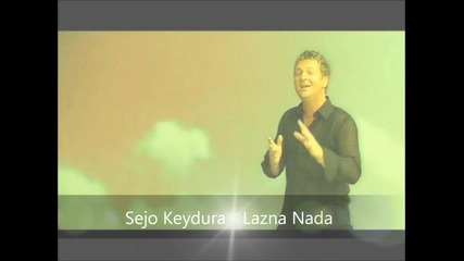 Sejo Keydura 2012 - Lazna Nada (bihacki Festival)