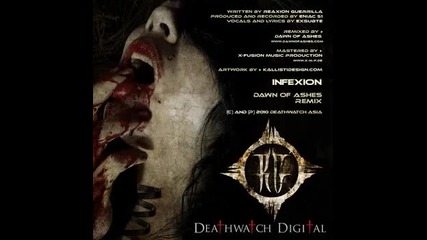 Reaxion Guerrilla - Infexion (dawn Of Ashes Remix) 