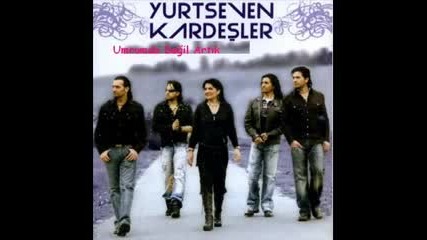Yurtseven Kardesler Umrumda Deдџil artд±k 
