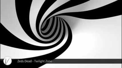 Zeds Dead - The Twilight Zone (1)