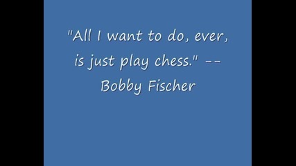 The Ballad Of Bobby Fischer!