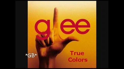 Glee - True Colors (full Hq Studio) 