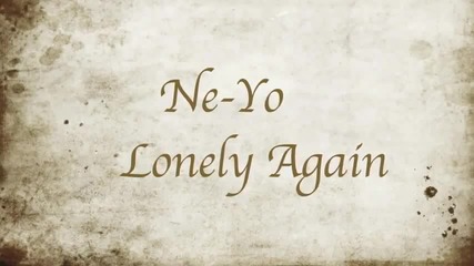 Ne-yo - lonely again ( Превод )