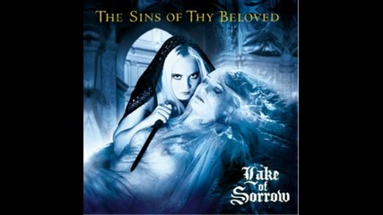 The Sins of thy Beloved - Lake of Sorrow