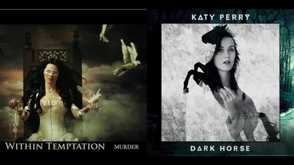 Within Temptation vs. Katy Perry - Murder / Dark Horse