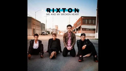 *2014* Rixton - Me and my broken heart