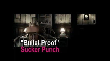 Sucker Punch bulletproof