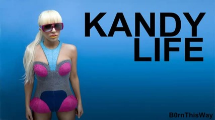 Lady Gaga - Kandy Life lyrics 