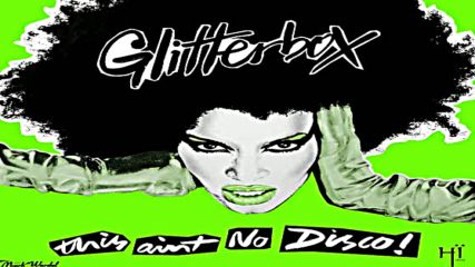 Glitterbox pres This Aint No Disco 2018 cd2