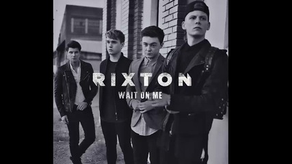Rixton- Wait On Me [cahill radio edit]