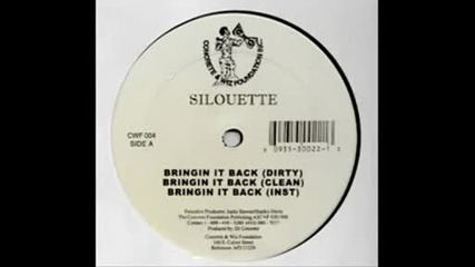 Silouette - Bringin It Back