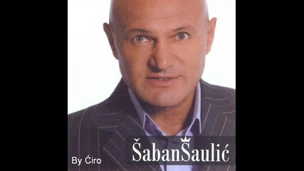 Saban Saulic - Kraljica srca mog 