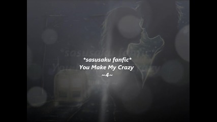 *sasusaku fanfic* You Make My Crazy ~4~