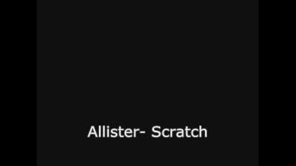 Allister - Scratch