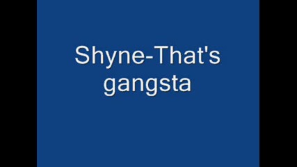 Shyne - Thats Gangsta